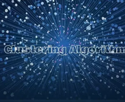 التجميع (Clustering) في تعلم الآلة: المفهوم، الخوارزميات، والتطبيقات العملية